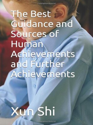 cover image of The Best Guidance and Sources of Human Achievements and Further Achievements